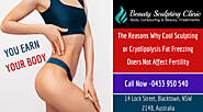 The Reasons Why Cool Sculpting or Cryolipolysis Fat Freezing Doers not affect Fertility