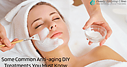 Some Common Anti-aging Diy Treatments You Must Know