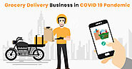 How Grocery Delivery Can Help Businesses Through the COVID-19 Crisis - Top Digital Agency