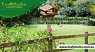 5 Telling Signs To Repair or Replace Your Existing Garden Fence