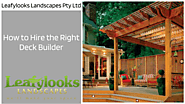 How to Hire the Right Deck Builder?