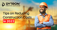 Tips to Reduce Construction Cost in 2022 | Dytron Steel