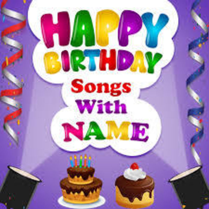 Birthday Songs With Names | A Listly List
