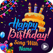Birthday Songs with Names – A Great Idea to Celebrate and Wish your Near and Dear Ones