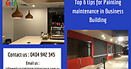 Top 6 tips for Painting maintenance in Business Building