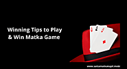 Winning Tips On Matka Game that You Must Know Before Betting