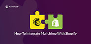 How To Integrate Mailchimp With Shopify