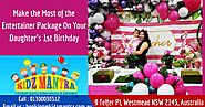 Make the Most of the Entertainer Package on Your Daughter's 1st Birthday