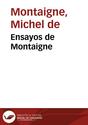Montaigne,M. Ensayos. Alicante: Biblioteca Virtual Cervantes, 2013. Ed. on line.