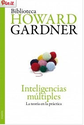 Gardner,H. Inteligencias múltiples: La teoría en la práctica. BC: Paidós Ibérica,2005.
