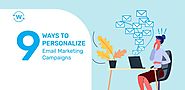 9 Ways To Personalize Email Marketing Campaigns Instantly (2020)