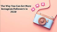 The Way You Can Get More Instagram Followers at 20 by Smmstoreuk on DeviantArt