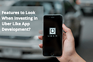 What Features to Look When Investing in Uber Like App Development? - OrangeMantra Insights