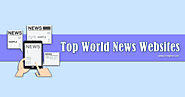 Top World News Websites 2020: Unbiased News Organizations