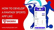 Dream 11 Clone - Develop a Fantasy Sports App Like Dream 11
