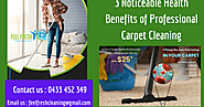 3 Noticeable Health Benefits of Professional Carpet Cleaning