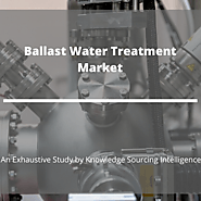 Ballast Water Treatment Market estimated to grow at a CAGR of 26.19% to reach a value of US$73.048 billion by 2024