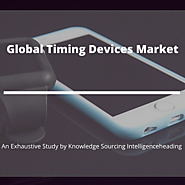 Comprehensive Report on Timing Devices Market