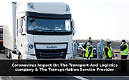 How Coronavirus Impact On The Transport And Logistics Company & The Transportation Service Provider?