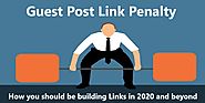 Guest Post Link Penalty - How you should build Links 2020