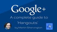 Google Hangouts - a complete guide!