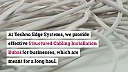 Why is it Important for Businesses to Have Structured Cabling in Dubai