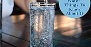 Alkaline Water: Things To Know About It