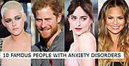 10 Famous People with Anxiety Disorders - anxietysupport4u