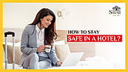 How to Stay Safe in a Hotel | Sayaji Hotels