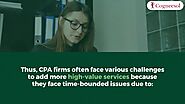 Are you Facing Challenges to Add High-Value Services in Your CPA Firm due to Overburden?