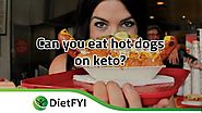 Website at https://dietfyi.com/can-you-eat-hot-dogs-on-keto/