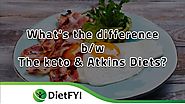 Website at https://dietfyi.com/atkins-diet-vs-keto/