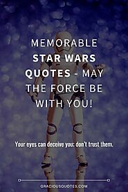 Top 94 Star Wars Quotes (May The Force Be With You)