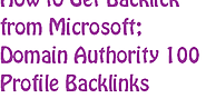 How to Get Backlick from Microsoft | Domain Authority 100 Profile Backlinks
