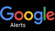Link Building Via Google Alerts: Some Easy And Efficient Tips