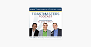 ‎The Official Podcast of Toastmasters International - hosted by Bo Bennett, Ryan Levesque, and Greg Gazin