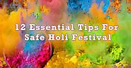 12 Essential Tips For Safe Holi Festival - Information About All Things