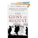 The Guns of August: The Pulitzer Prize-Winning Classic About the Outbreak of World War I