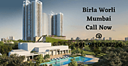 Birla Worli Mumbai: Come Live Your Dream Life at the New Residential Venture in Mumbai - Birla Estates