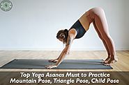Top Yoga Asanas Must to Practice - Hema Bisht - Medium
