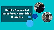 How a Startup in Salesforce is Thriving in its Consulting Business? -