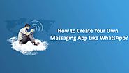 How to Create Your Own Messaging App