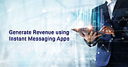 Instant messaging apps monetizing strategies to Increase Revenue