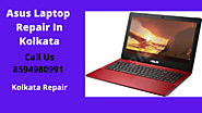 Certified Asus Laptop Repair In Kolkata | Call Us 8594980991