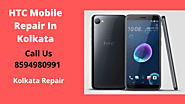 Certified HTC Mobile Repair In Kolkata | Call Us 8594980991