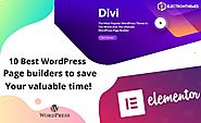 10 Best WordPress page builders to save your valuable time!