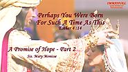 Promise of Hope - Part 2 l Esther The Jewish Queen l Sister Mary Monisse