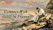 Power of Prayer - Part 2 l Connect With God In Prayer I Sister Mary Monisse