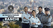 How to Find a Reliable Security Service Provider in Ranchi?