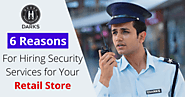 6 Reasons for Hiring Security Services for Your Retail Store | Darks